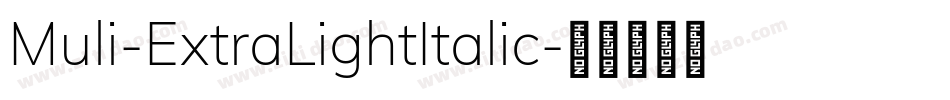 Muli-ExtraLightItalic字体转换