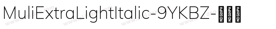 MuliExtraLightItalic-9YKBZ字体转换