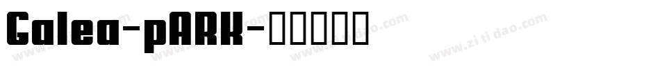 Galea-pARK字体转换