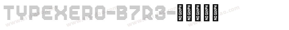 TypeXero-B7R3字体转换 TypeXero-B7R3字体转换