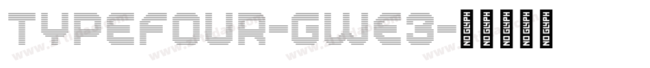 TypeFour-gwE3字体转换 TypeFour-gwE3字体转换