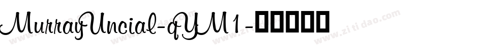 MurrayUncial-qYM1字体转换