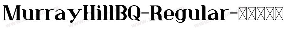 MurrayHillBQ-Regular字体转换