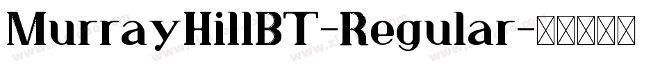 MurrayHillBT-Regular字体转换