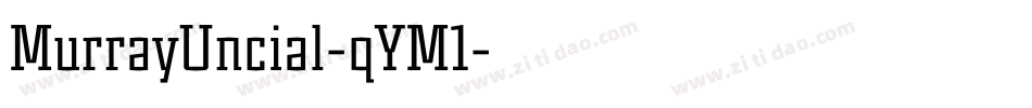 MurrayUncial-qYM1字体转换