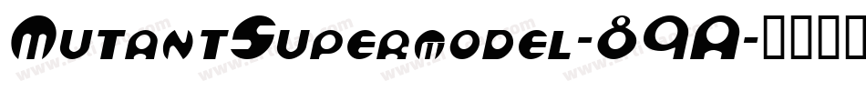 MutantSupermodel-89A字体转换