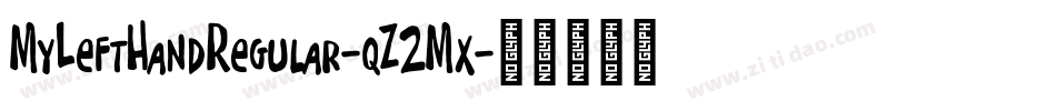 MyLeftHandRegular-qZ2Mx字体转换