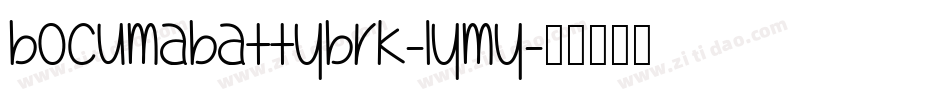 BocumaBattyBrk-LYMy字体转换