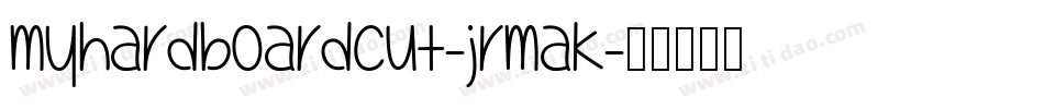 MyHardboardCut-JRmaK字体转换