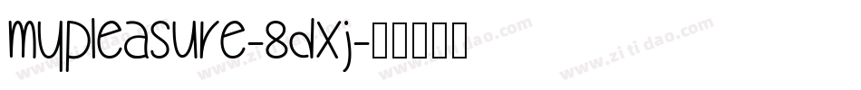 MyPleasure-8dXJ字体转换
