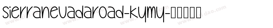 Sierranevadaroad-KYMy字体转换