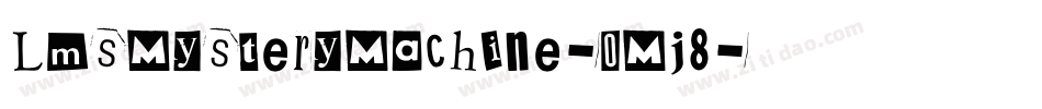 LmsMysteryMachine-OMj8字体转换