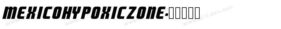 MexicoHypoxicZone字体转换