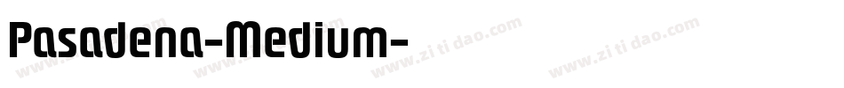 Pasadena-Medium字体转换