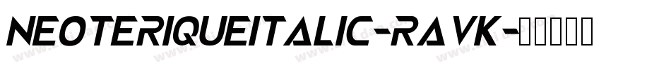 NeoteriqueItalic-rAVK字体转换