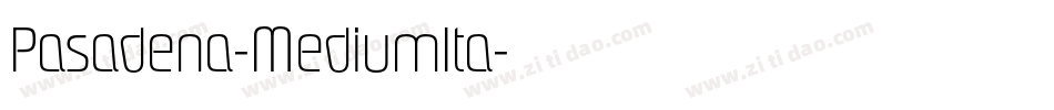 Pasadena-MediumIta字体转换