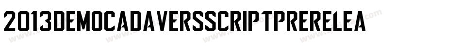 2013DemoCadaversScriptPreRelease-GoxZ字体转换