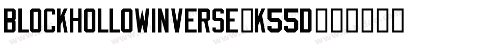 BlockHollowInverse-K55D字体转换
