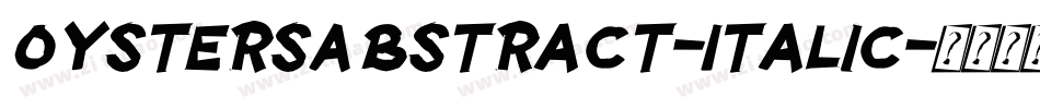 OystersAbstract-Italic字体转换