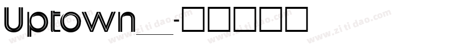 Uptown__字体转换