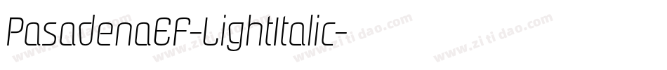 PasadenaEF-LightItalic字体转换