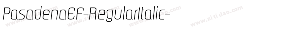 PasadenaEF-RegularItalic字体转换