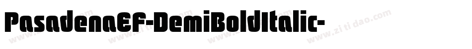 PasadenaEF-DemiBoldItalic字体转换