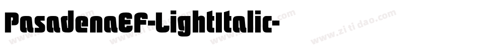 PasadenaEF-LightItalic字体转换