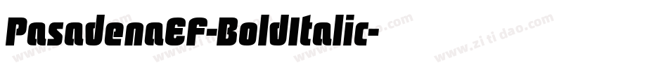 PasadenaEF-BoldItalic字体转换