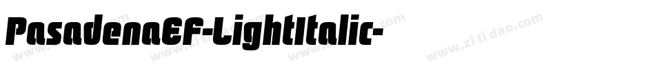PasadenaEF-LightItalic字体转换