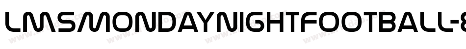 LmsMondayNightFootball-e1Rg字体转换 LmsMondayNightFootball-e1Rg字体转换