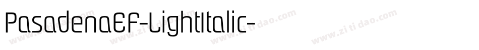 PasadenaEF-LightItalic字体转换