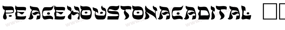 peacehoustonacadital字体转换