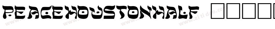 peacehoustonhalf字体转换