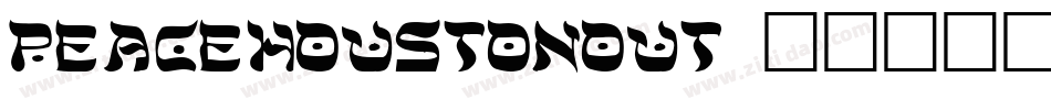 peacehoustonout字体转换