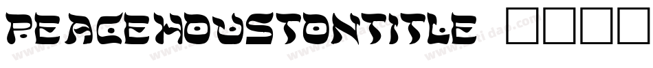 peacehoustontitle字体转换
