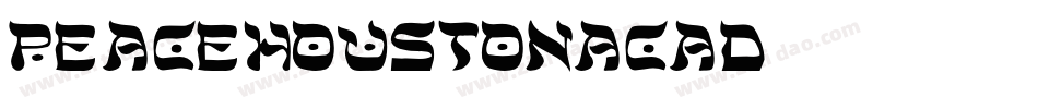 peacehoustonacad字体转换