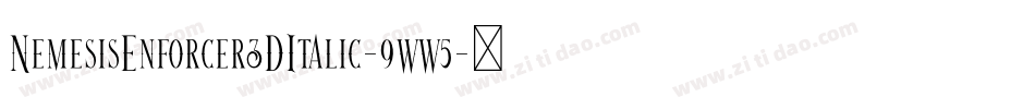 NemesisEnforcer3DItalic-9ww5字体转换