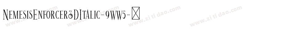 NemesisEnforcer3DItalic-9ww5字体转换