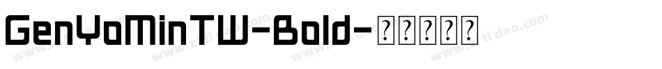 GenYoMinTW-Bold字体转换
