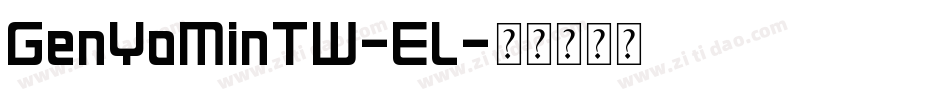 GenYoMinTW-EL字体转换