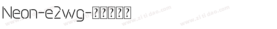 Neon-e2wg字体转换