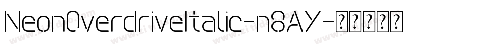 NeonOverdriveItalic-n8AY字体转换