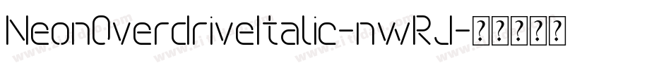 NeonOverdriveItalic-nwRJ字体转换