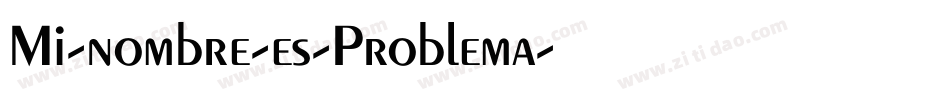 Mi-nombre-es-Problema字体转换