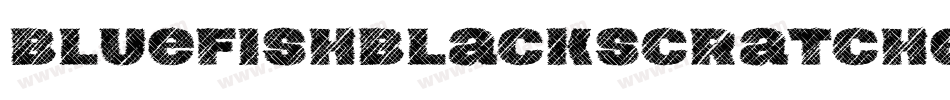BluefishBlackScratchedDemo-Gz2a字体转换 BluefishBlackScratchedDemo-Gz2a字体转换