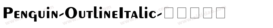 Penguin-OutlineItalic字体转换