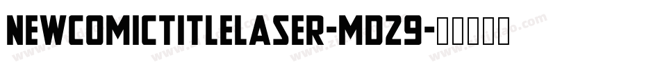 NewComicTitleLaser-md29字体转换