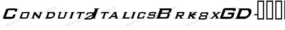 Conduit2ItalicsBrk-8xGD字体转换