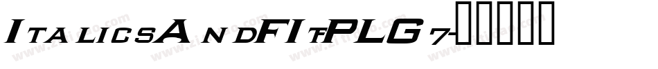 ItalicsAndFIt-PLG7字体转换